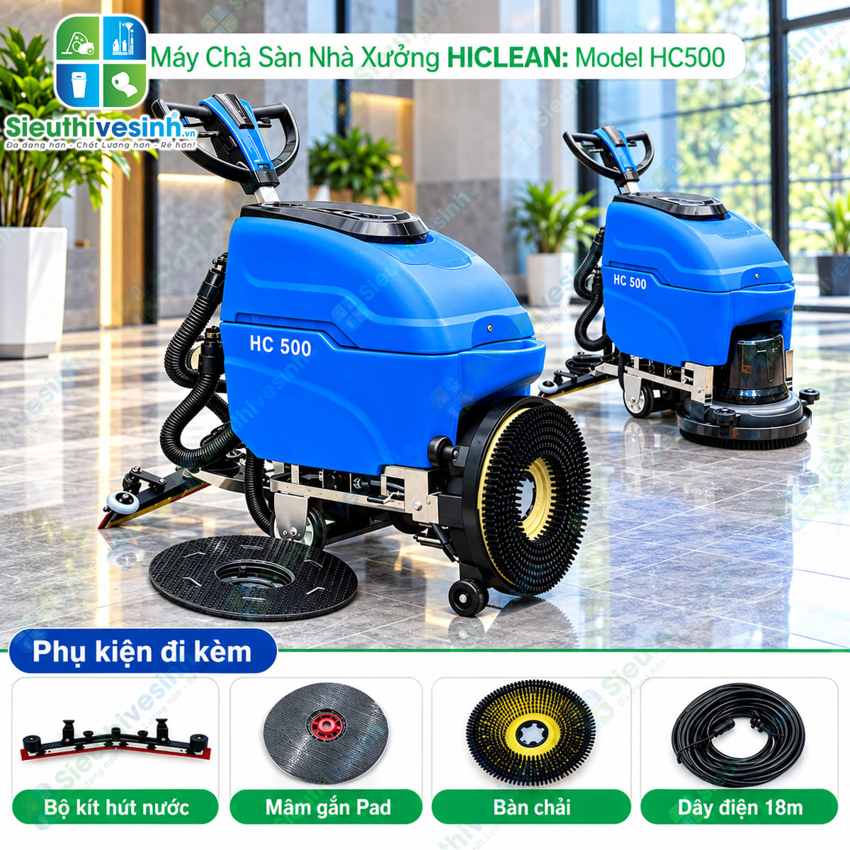 Máy chà sàn liên hợp Hiclean HC500 dùng để chà rửa và hút nước bẩn trên sàn.