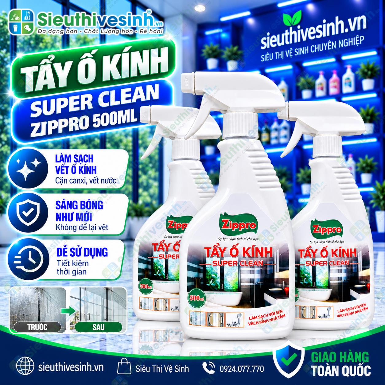 Dung dịch Super Clean Zippro hỗ trợ tẩy ố kính 500ml